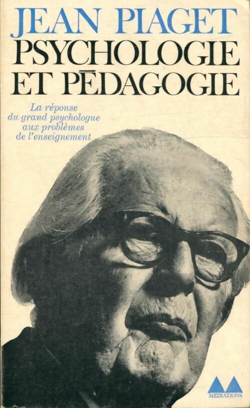 Livrenpoche : Psychologie et pédagogie - Jean Piaget - Livre