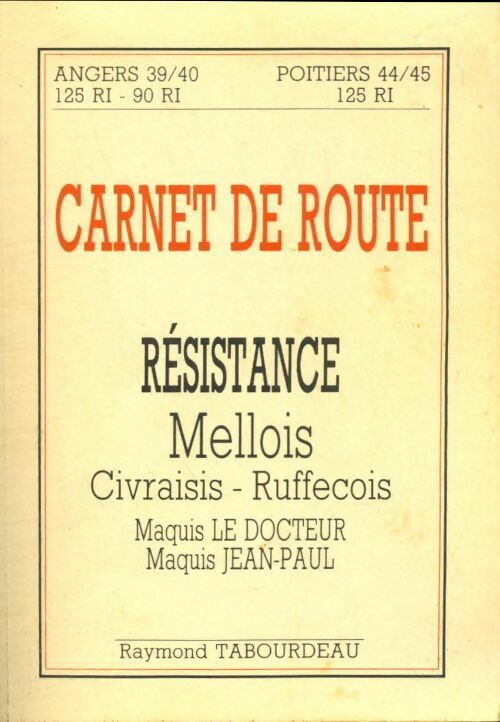 Livrenpoche : Carnet de route- Résistance - Raymond Tabourdeau - Livre