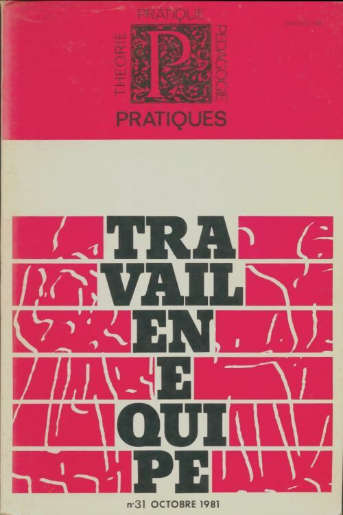 Livrenpoche : Pratiques N°31 : Travail en équipe - Collectif - Livre