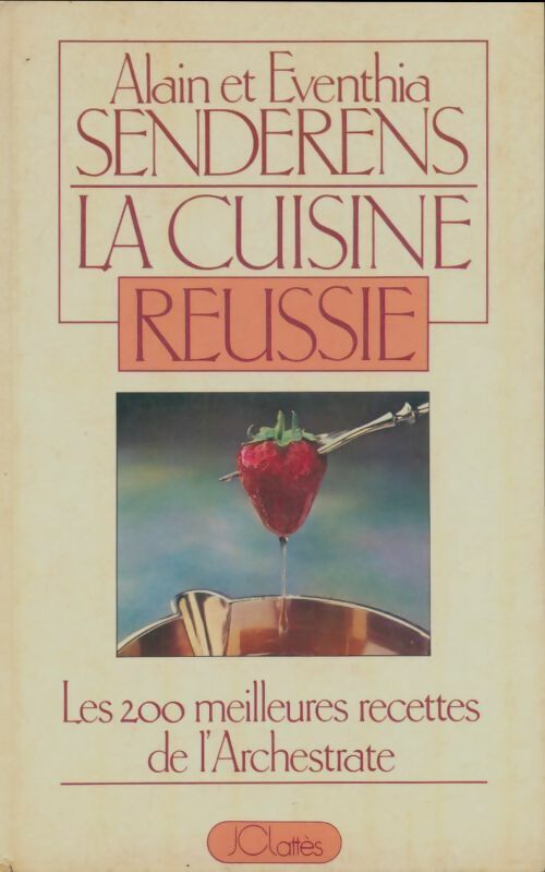 Livrenpoche : La cuisine réussie - Eventhia Senderens - Livre