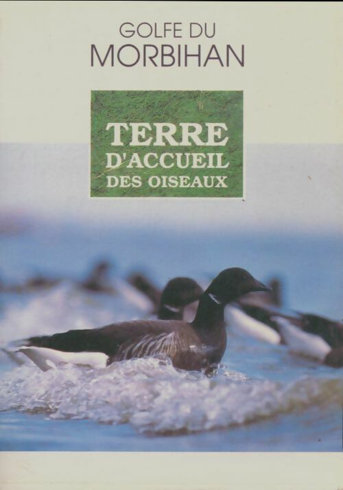 Livrenpoche : Golfe du Morbihan terre d'accueil des oiseaux - Collectif - Livre