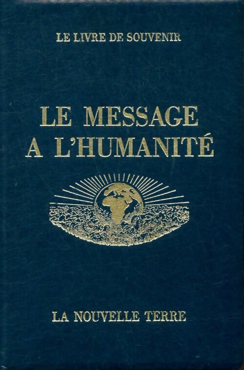 Livrenpoche : Le message à l'humanité. Le livre de souvenir - Bernd Freiherr Freytag von Loringhoven - Livre
