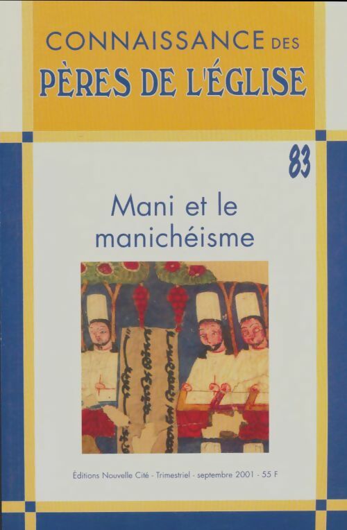 Livrenpoche : Connaissance des Pères de l'Église n°83 : Mani et le Manichéisme - Collectif - Livre