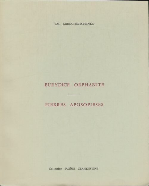 Livrenpoche : Eurydice Orphante / Pierres aposopieses - T.M Mirochnitchenko - Livre