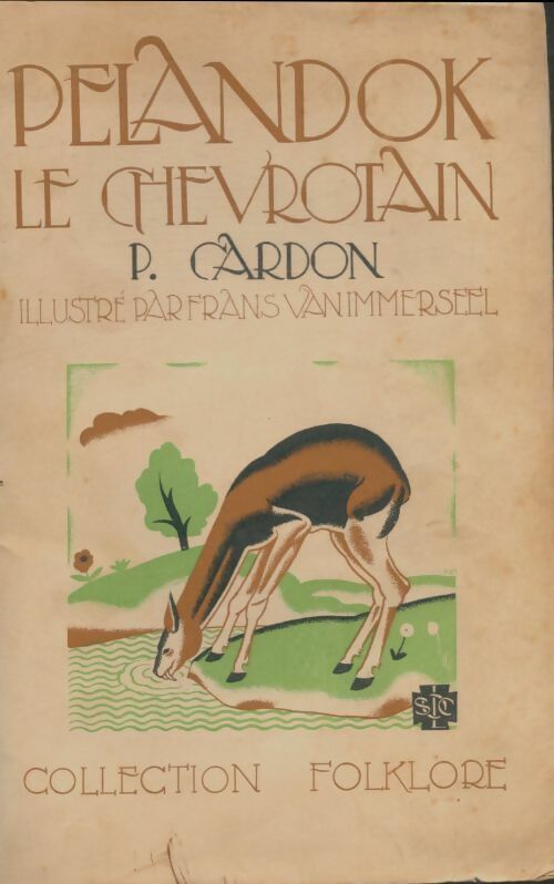 Livrenpoche : Le roman de Pelandok le chevrotain seigneur de la forêt - R. P. R. Cardon - Livre