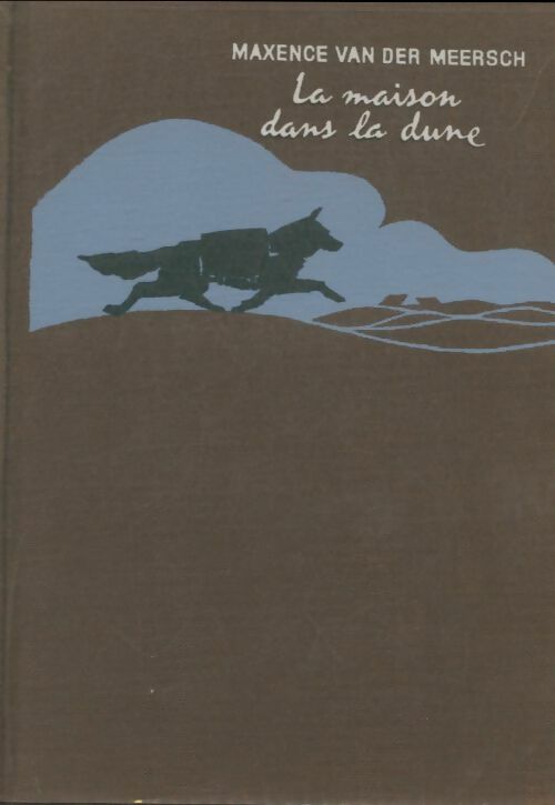Livrenpoche : La maison dans la dune - Maxence Van der Meersch - Livre