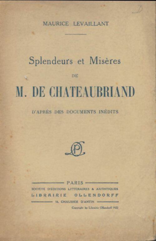 Livrenpoche : Splendeurs et misères de M. De Chateaubriand - Maurice Levaillant - Livre