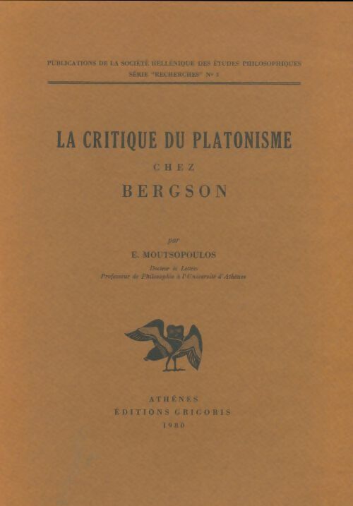 Livrenpoche : La critique du platonisme chez Bergson - E Moutsopoulos - Livre