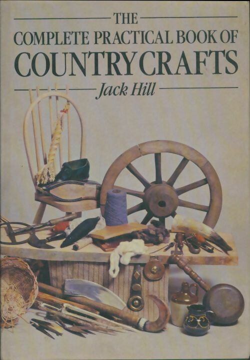 Livrenpoche : The complete practical book of country crafts - Jack Hill - Livre