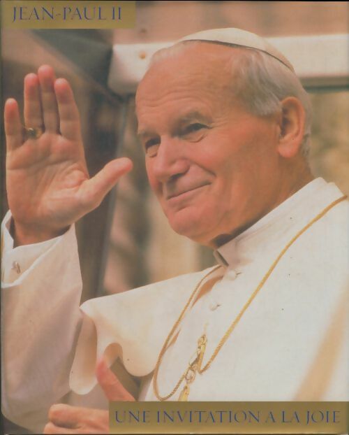 Livrenpoche : Une invitation à la joie. - Jean-Paul II - Livre