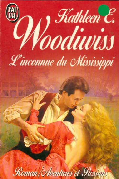Livrenpoche : L'inconnue du Mississippi - Kathleen E. Woodiwiss - Livre