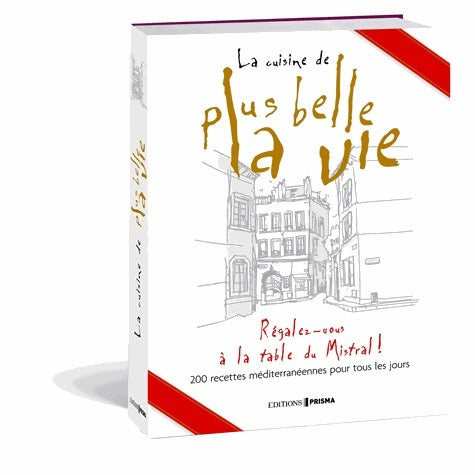 Livrenpoche : La cuisine de Plus Belle la Vie - Collectif - Livre