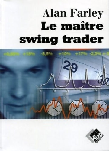 Livrenpoche : Le maître swing trader - Alan S. Farley - Livre