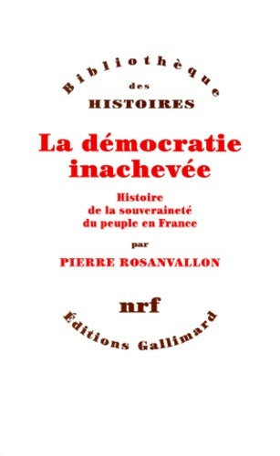 Livrenpoche : La démocratie inachevée - Pierre Rosanvallon - Livre