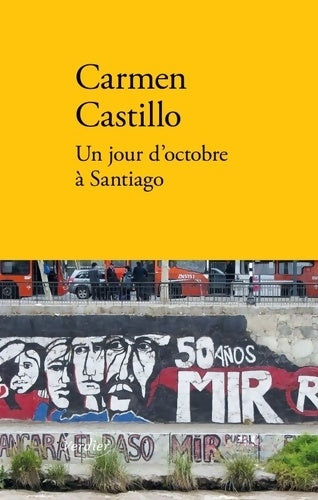 Livrenpoche : Un jour d'octobre à Santiago / Ligne de fuite - Carmen Castillo - Livre