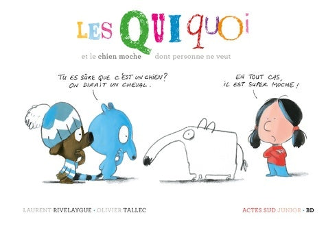 Livrenpoche : Les Quiquoi et le chien moche dont personne ne veut - Laurent Rivelaygue - Livre