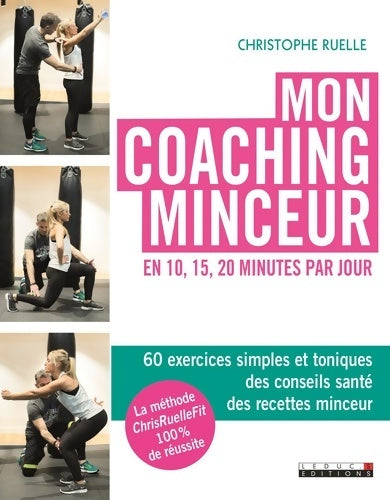 Livrenpoche : Mon coaching minceur en 10 15 et 20 minutes par jour - Christophe Ruelle - Livre