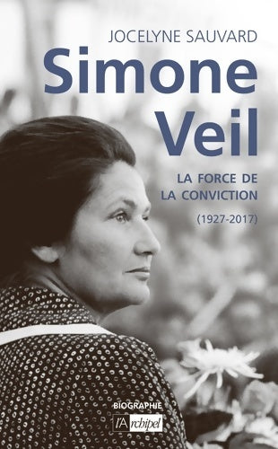 Livrenpoche : Simone Veil la force de la conviction - Jocelyne Sauvard - Livre