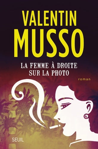 Livrenpoche : La femme à droite sur la photo - Valentin Musso - Livre