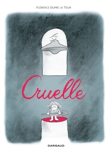 Livrenpoche : Cruelle Tome - Cruelle - Dupré La Tour Florence - Livre