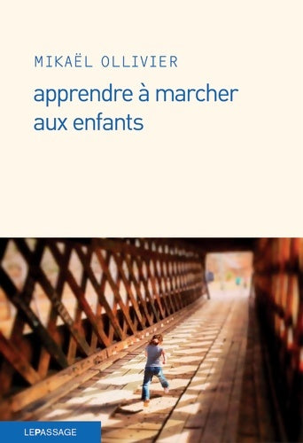 Livrenpoche : Apprendre à marcher aux enfants - Mikaël Ollivier - Livre