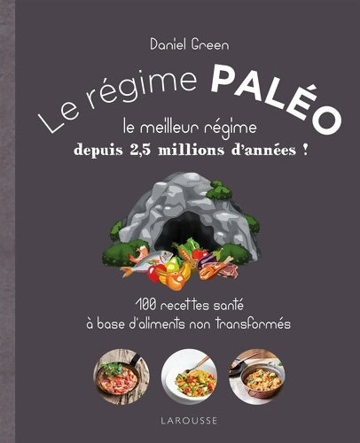 Livrenpoche : Le régime paléo - Daniel Green - Livre
