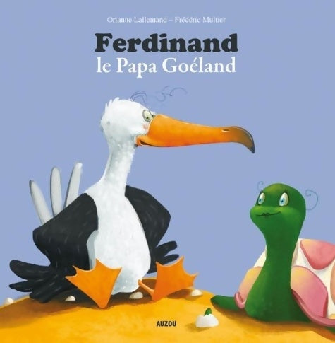 Livrenpoche : Ferdinand Le Papa goéland - Orianne Lallemand - Livre