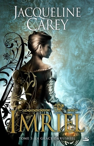 Livrenpoche : Imriel Tome III : La grâce de Kushiel - Jacqueline Carey - Livre
