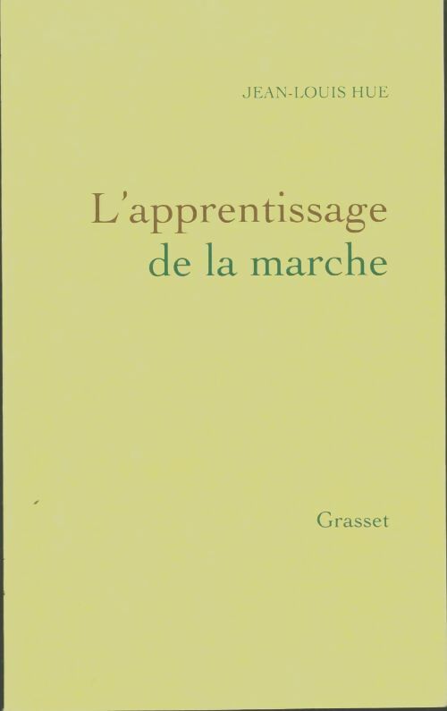 Livrenpoche : L Apprentissage De La Marche - Jean-Louis Hue - Livre