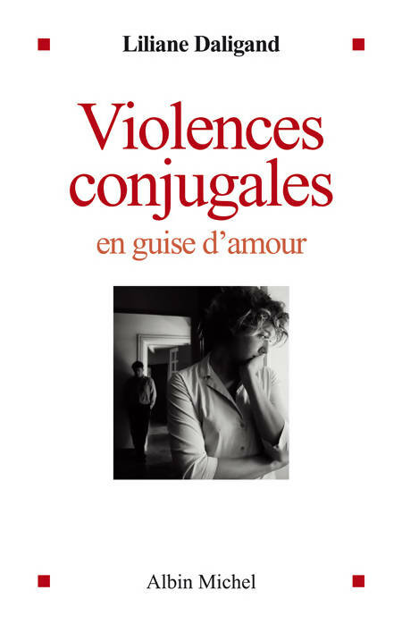 Livrenpoche : Violences conjugales en guise d'amour - Liliane Daligand - Livre