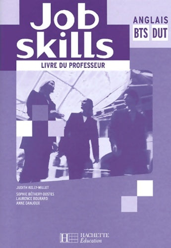 Livrenpoche : Anglais BTS DUT Job Skills : Livre du professeur - Judith Kelly-Millet - Livre