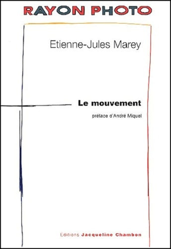 Livrenpoche : Le Mouvement - Etienne-Jules Marey - Livre
