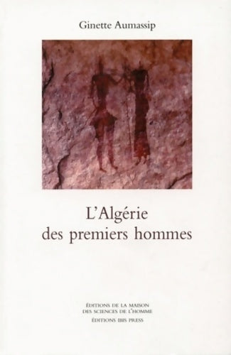 Livrenpoche : L'Algérie des premiers hommes - Ginette Aumassip - Livre