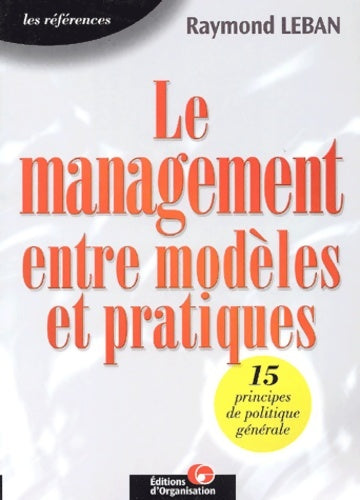 Livrenpoche : Le Management entre modèles et Pratiques - Raymond Leban - Livre