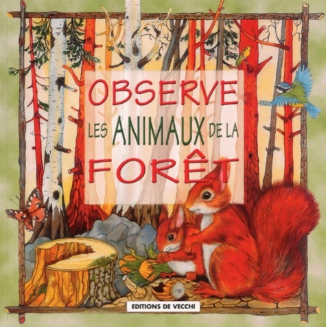 Livrenpoche : Observe les animaux de la forêt - Bartoli - Livre