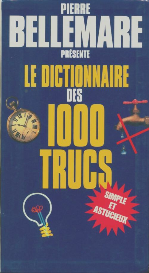 Livrenpoche : Dictionnaire des 1000 trucs - Pierre Bellemare - Livre