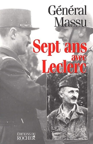 Livrenpoche : Sept ans avec Leclerc - Général Massu - Livre
