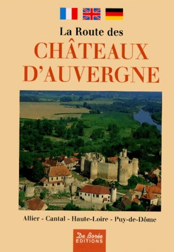 Livrenpoche : La Route Des châteaux d'Auvergne - Collectif - Livre