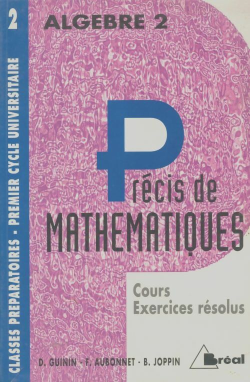Livrenpoche : Précis de mathématiques Tome II : Algèbre 2 - Daniel Guinin - Livre