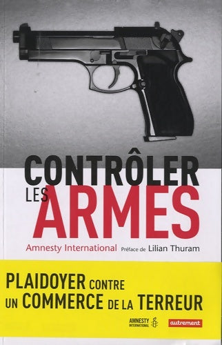 Livrenpoche : Contrôler les armes - Amnesty International - Livre