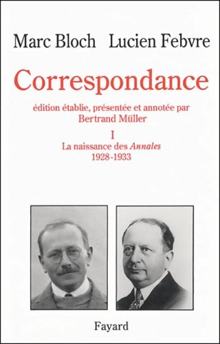 Livrenpoche : Correspondance Tome I : La Naissance des annales 1928-1933 - M. Bloch - Livre