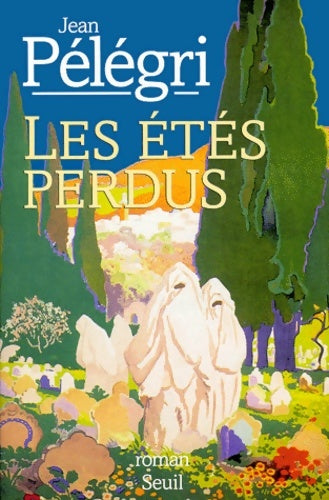 Livrenpoche : Les Etés perdus - Jean Pélégri - Livre