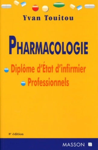 Livrenpoche : Pharmacologie TOUITOU Diplôme d'Etat infirmier - Yvan Touitou - Livre