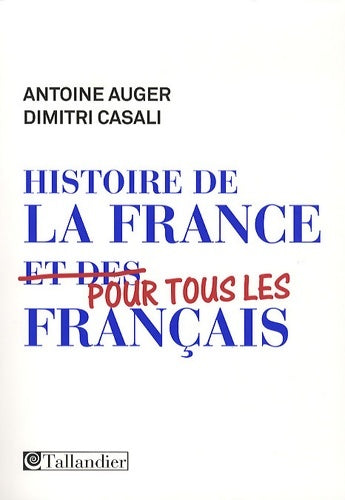 Livrenpoche : HISTOIRE DE LA France POUR TOUS LES français - Antoine Auger - Livre