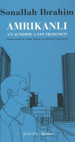Livrenpoche : Amrikanli : Un automne à San Francisco - Sonallah Ibrahim - Livre