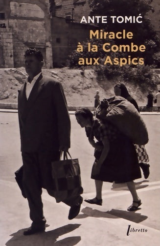 Livrenpoche : Miracle a la combe aux aspics - Ante Tomic - Livre