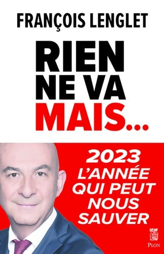 Livrenpoche : Rien ne va mais... - François Lenglet - Livre