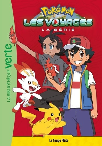 Livrenpoche : Pokémon Les Voyages 04 - La Coupe Flûte - The Pokémon Company - Livre