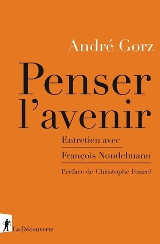 Livrenpoche : Penser l'avenir - André Gorz - Livre