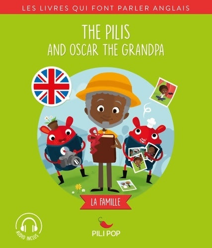 Livrenpoche : The Pilis and Oscar the Grandpa : La famille - Florence Barrère - Livre